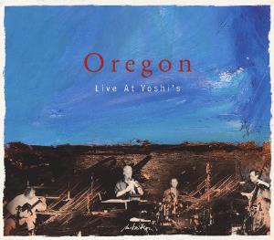 Oregon - Live At Yoshi's CD (album) cover
