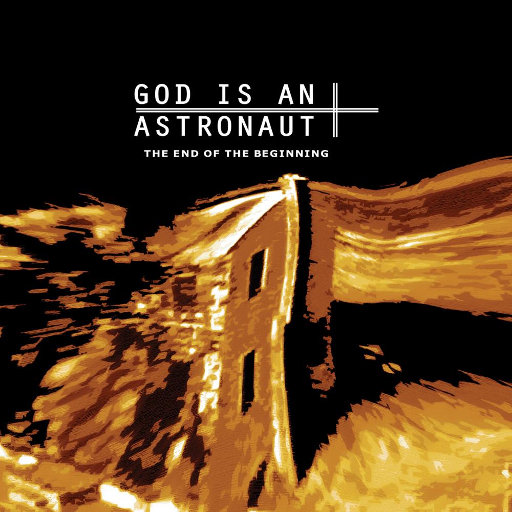 God Is An Astronaut The End of the Beginning album cover