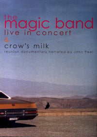 The Magic Band Live In Concert & Crow's Milk album cover