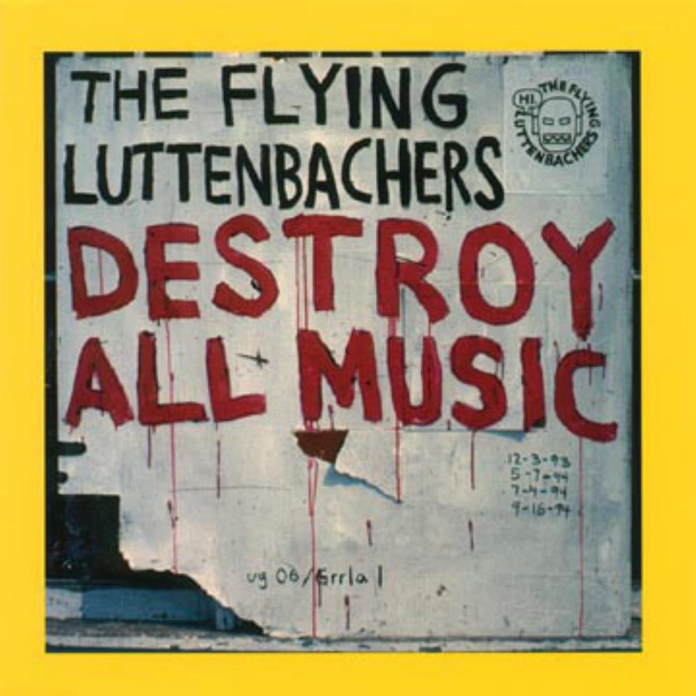 The Flying Luttenbachers - Destroy All Music CD (album) cover
