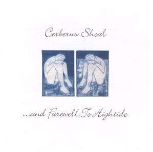 Cerberus Shoal - ...and farewell to hightide  CD (album) cover