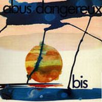 Abus Dangereux - Bis CD (album) cover