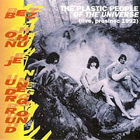 The Plastic People of the Universe - Bez ohňů je underground CD (album) cover