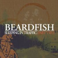 Beardfish Sleeping In Traffic: Part Two album cover