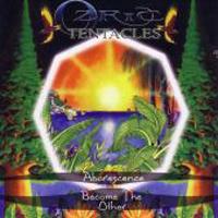 Ozric Tentacles - Aborescence/Become The Other  CD (album) cover