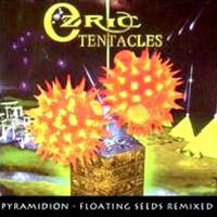 Ozric Tentacles - Pyramidion / Floating Seeds Remixed CD (album) cover