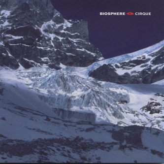 Biosphere - Cirque CD (album) cover
