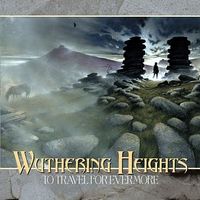 Wuthering Heights - To Travel for Evermore CD (album) cover