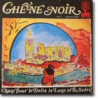 Chne Noir - Chant pour le Delta, la Lune et le Soleil  CD (album) cover