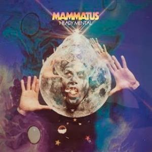Mammatus - Heady Mental CD (album) cover