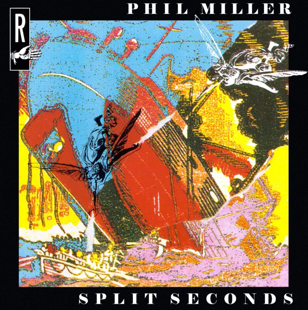 Phil Miller - Split Seconds CD (album) cover