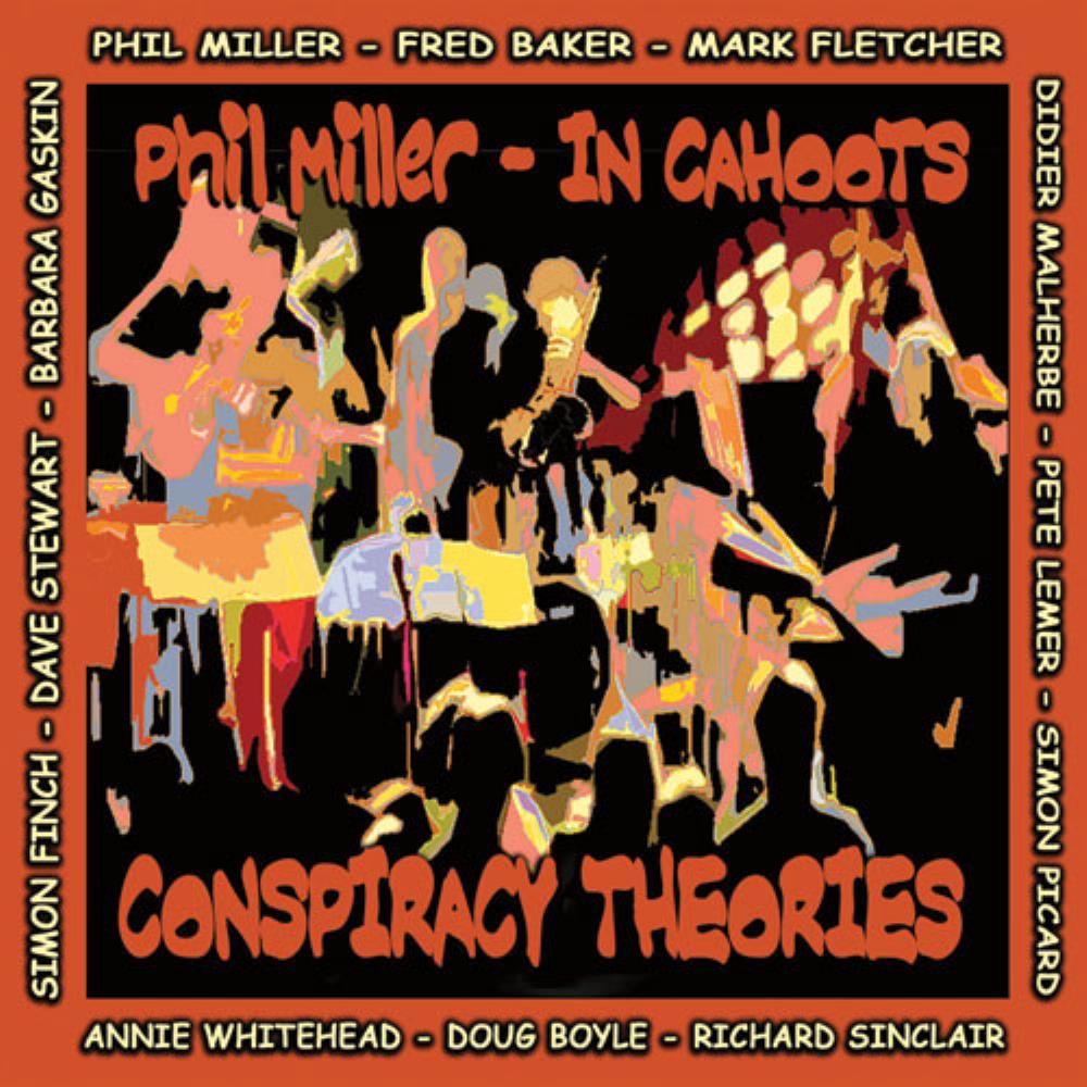 Phil Miller In Cahoots: Conspiracy Theories album cover
