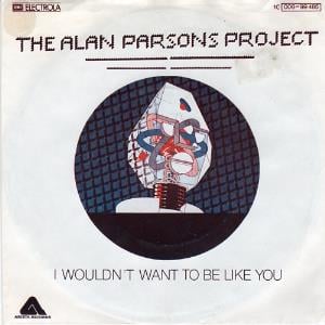 The Alan Parsons Project - I Wouldn't Want To Be Like You CD (album) cover