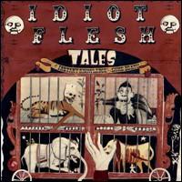 Idiot Flesh - Tales Of Instant Knowledge And Sure Death CD (album) cover