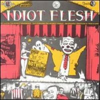 Idiot Flesh - Nothing Show CD (album) cover