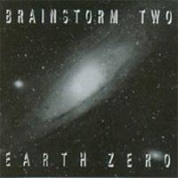 Brainstorm - Brainstorm Two - Earth Zero  CD (album) cover