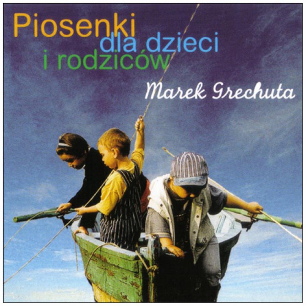 Marek Grechuta - Piosenki Dla Dzieci I Rodzicw CD (album) cover
