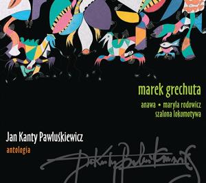 Marek Grechuta - Jan Kanty Pawluskiewicz. Antologia - Marek Grechuta CD (album) cover