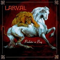 Larval - Predator or Prey CD (album) cover
