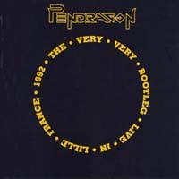 Pendragon - The Very Very Bootleg Live in Lille France 1992 CD (album) cover