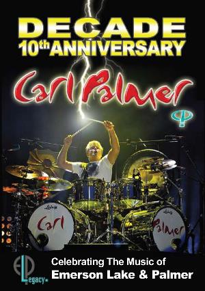 Carl Palmer - Decade - 10th Anniversaray: Celebrating The Music of Emerson, Lake and Palmer CD (album) cover