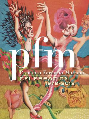 Premiata Forneria Marconi (PFM) Celebration 1972-2012 album cover