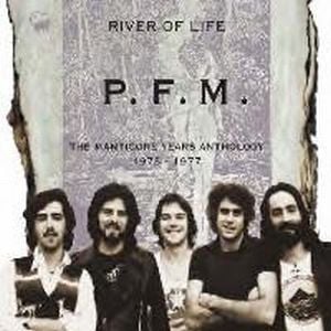Premiata Forneria Marconi (PFM) River Of Life: The Manticore Years Anthology 1973-1977 album cover
