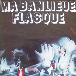 Ma Banlieue Flasque - Ma Banlieue Flasque CD (album) cover