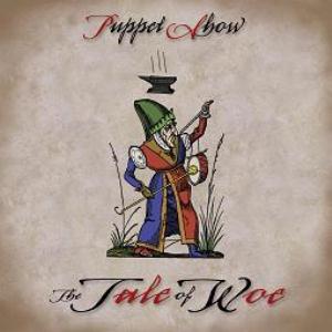 Puppet Show - The Tale Of Woe CD (album) cover