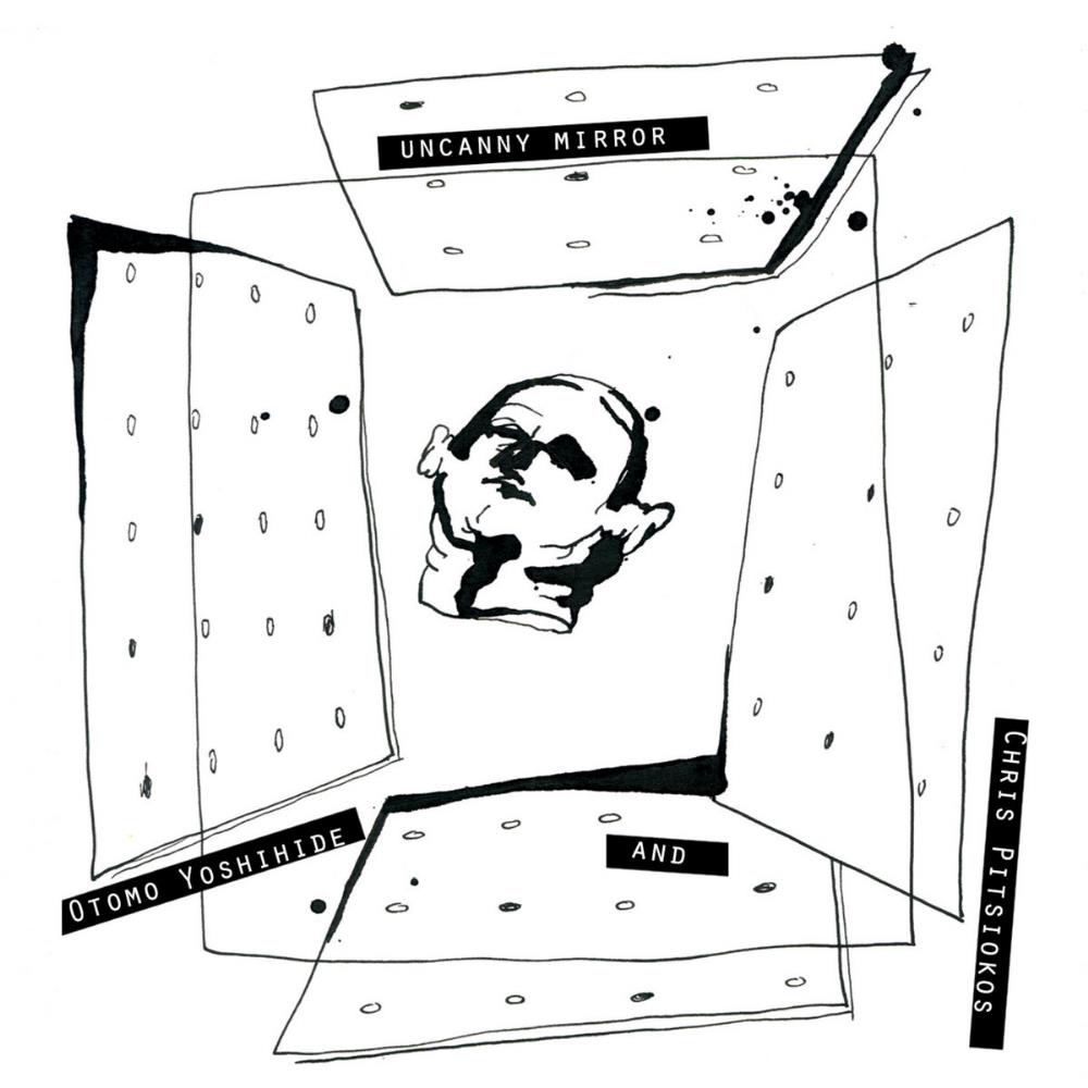 Otomo Yoshihide Uncanny Mirror (with Chris Pitsiokos) album cover