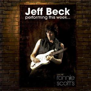 Jeff Beck - Performing this week....Live at Ronnie Scott's CD (album) cover