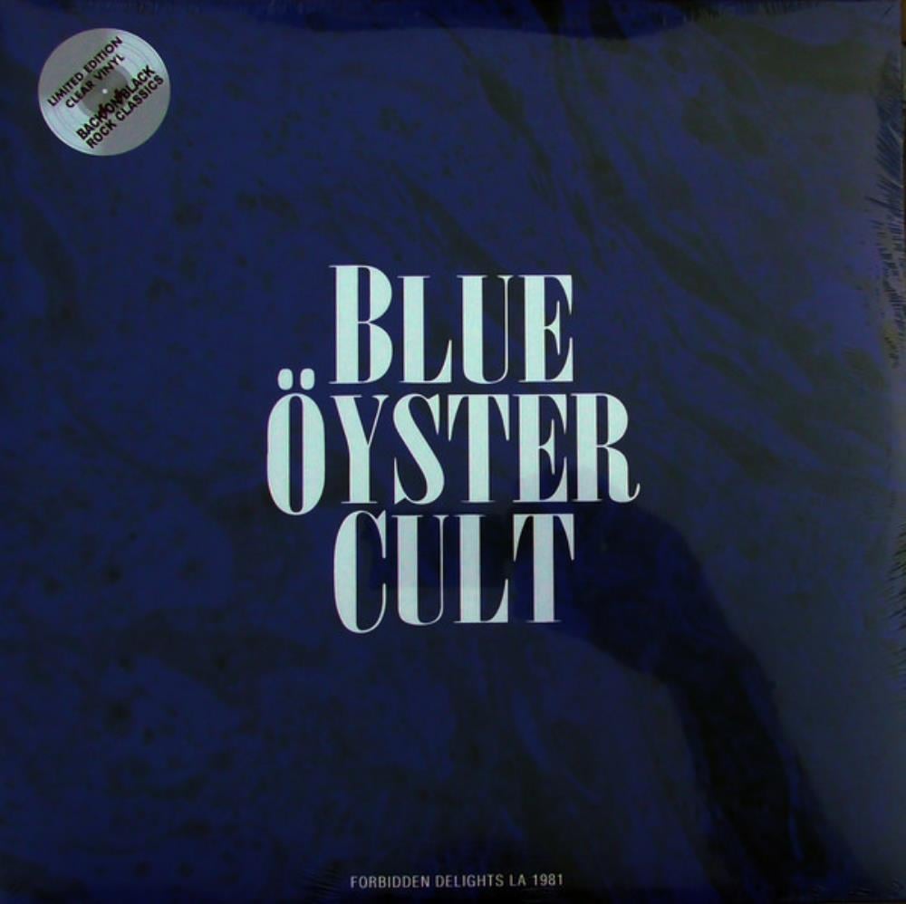 Blue yster Cult - Forbidden Delights LA 1981 CD (album) cover