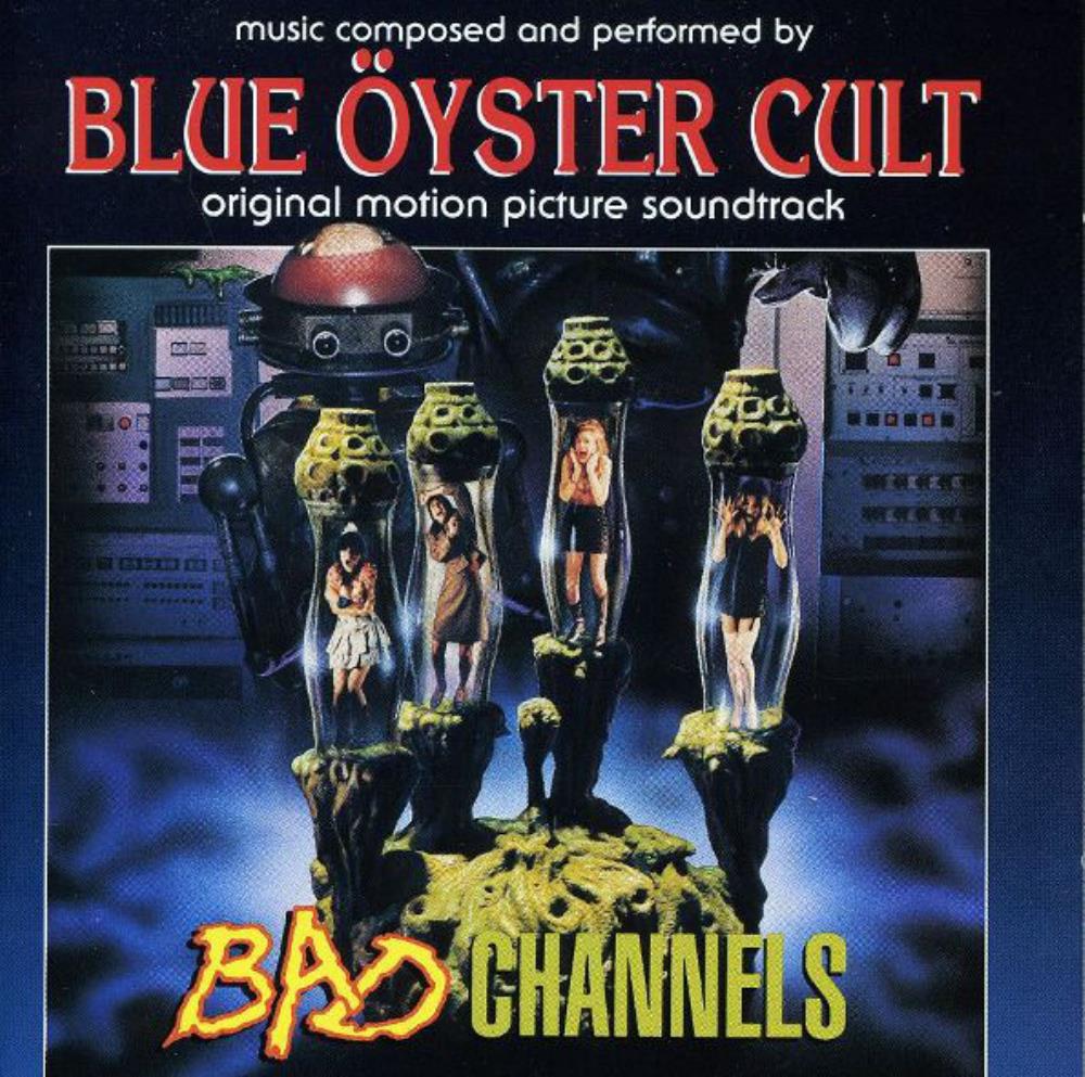Blue yster Cult - Bad Channels (Original Motion Picture Soundtrack) CD (album) cover