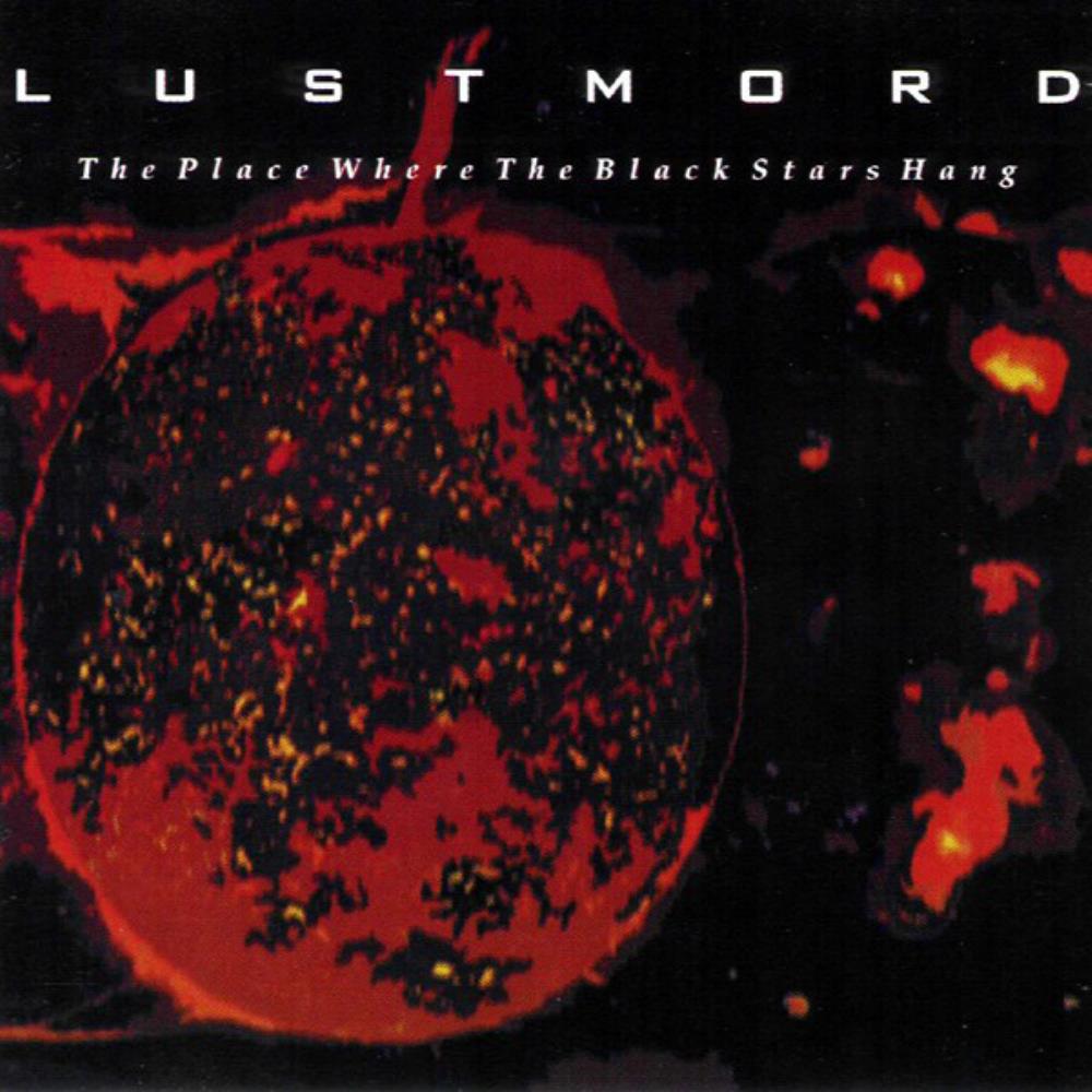 Lustmord - The Place Where the Black Stars Hang CD (album) cover