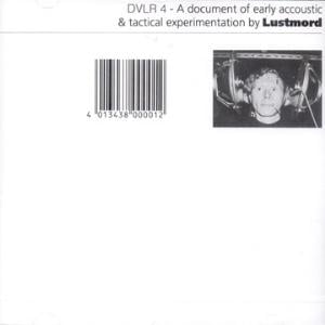 Lustmord - A Document of Early Acoustic & Tactical Experimentation CD (album) cover