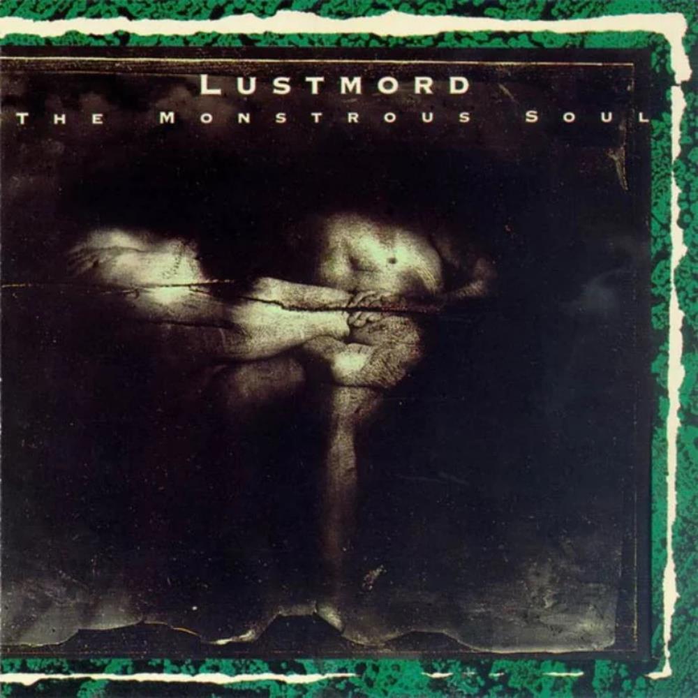 Lustmord - The Monstrous Soul CD (album) cover