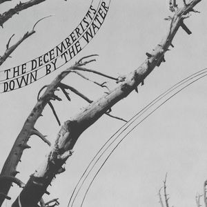The Decemberists - Down By The Water CD (album) cover