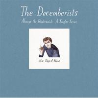 The Decemberists - Always The Bridesmaid: Vol 2 CD (album) cover