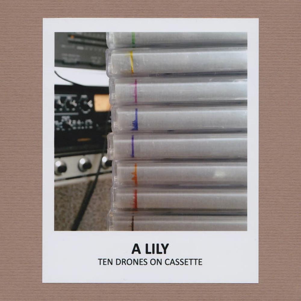 A Lily Ten Drones on Cassette album cover
