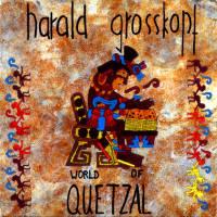 Harald Grosskopf World Of Quetzal album cover