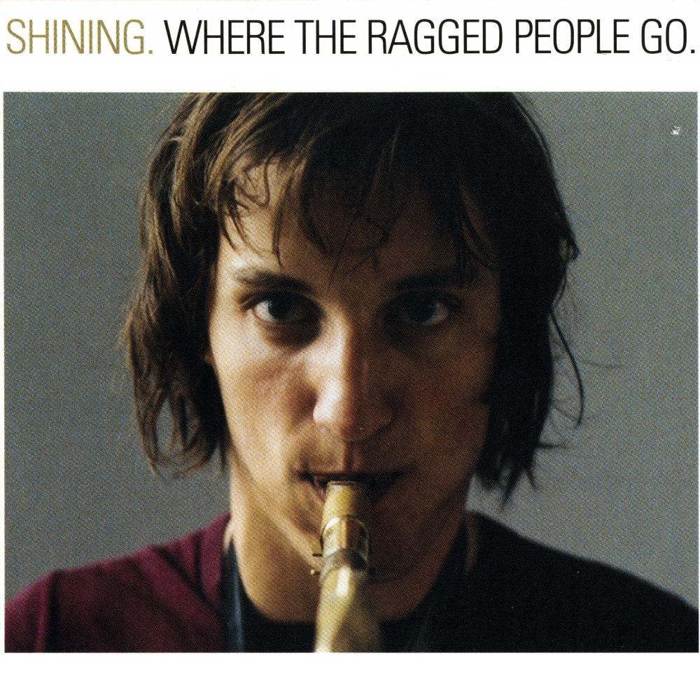 Shining - Where The Ragged People Go CD (album) cover
