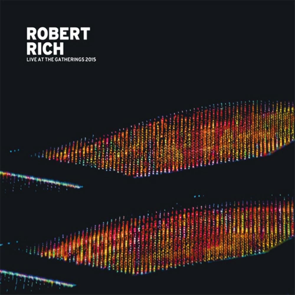 Robert Rich Live at the Gatherings 2015 album cover