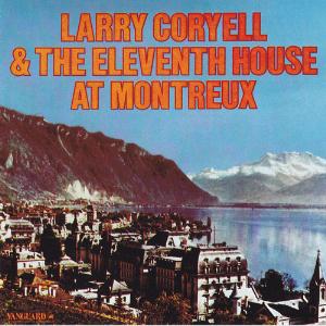 Larry Coryell Larry Coryell & The Eleventh House at Montreux album cover