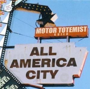 Motor Totemist Guild All America City album cover
