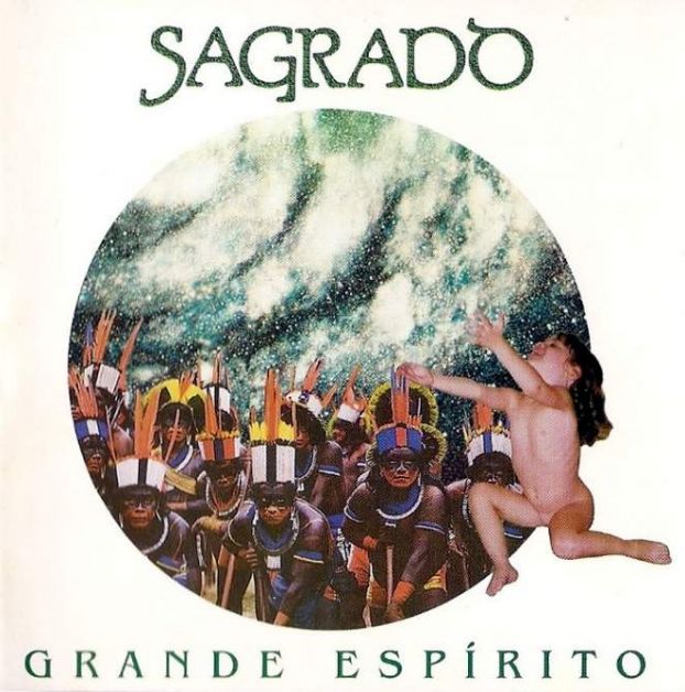 Sagrado Corao da Terra Grande Esprito album cover