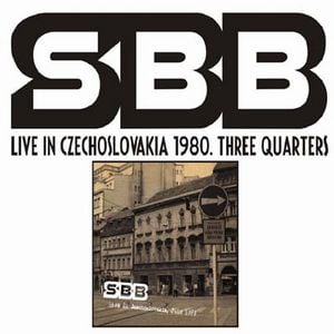 SBB Live In Czechoslovakia 1980. Three Quarters album cover
