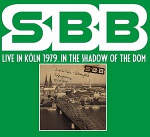 SBB Live In Kln 1979. In The Shadow Of The Dom album cover