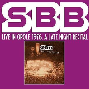 SBB - Live In Opole 1976. A Late Night Recital CD (album) cover