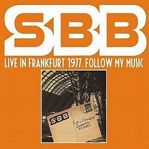 SBB - Live In Frankfurt 1977. Follow My Music CD (album) cover