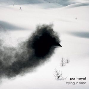 Port-Royal - Dying In Time CD (album) cover